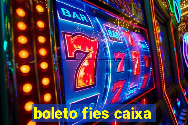 boleto fies caixa